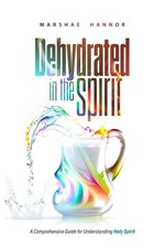 Dehydrated in the Spirit picture