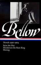 Saul Bellow: Novels 1956-1964: Seize the Day, Henderson the Rain King, Herzog ( picture