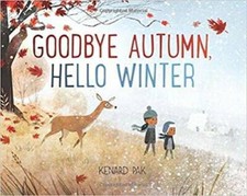 Goodbye Autumn, Hello Winter - Paperback By Kenard Pak - GOOD picture