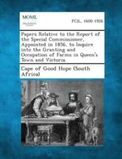 Papers Relative To The Report Of The Special Commissioner, Appointed In 185... picture