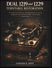 Dual 1219 & 1229 Turntable Restoration: the Complete Step-By-Step Guide to Clean picture