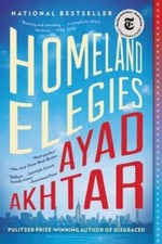 Homeland Elegies: A Novel - Paperback By Akhtar, Ayad - VERY GOOD picture