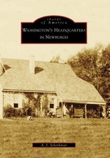 NEW Arcadia Publishing Washington's Headquarters in Newburgh, NY 9780738557724 I picture