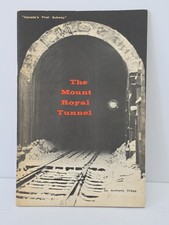 The Mount Royal Tunnel: Canada's First Subway By Anthony Clegg. 1963 picture