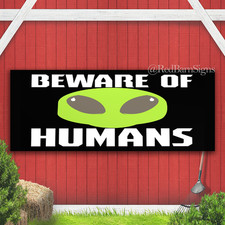 Beware Of Humans Indoor Outdoor Banner Sign with grommets picture