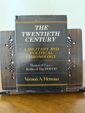 The Twentieth Century Vernon A Herman 1900-1919 WWI Military Political History picture