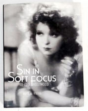 Sin in Soft Focus: Pre- Code Hollywood by Mark A. Vieira 1999 HC picture
