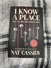 I Know A Place: Rest Stop and Other Dark Detours by Nat Cassidy - SIGNED NOVEL picture