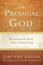 The Prodigal God: Recovering the Heart of the Christian Faith by Keller, Timothy picture