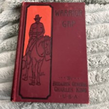WARRIOR GAP A Story of the Sioux Outbreak 68 by King Hardcover 1901 picture