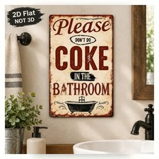 Please Don't Do Coke In The Bathroom Funny Aluminum Sign picture