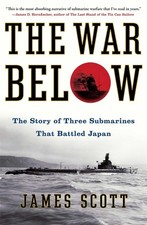 The War Below: The Story of Three Submarines That Battled Japan picture