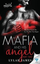 The Mafia And His Angel: Part 2 (Tainted Hearts Series) picture