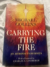 Carrying the Fire by Michael Collins 1st Printing 1974 Hard Bound in DJ picture