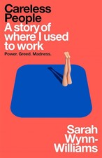 Careless People: A story of where I used to work (PB) by Sarah Wynn-Williams picture