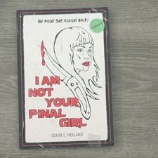 I Am Not Your Final Girl: Poems Claire C. Holland TPB 2018 Glasspoet Press picture