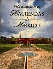 VIDA COTIDIANA EN LAS HACIENDAS DE MEXICO/ DAILY LIFE IN By Ricardo Rendon VG picture