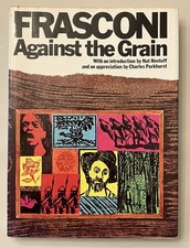 Antonio Frasconi SIGNED Against the Grain, Woodcuts, 1974, rare hardcover w/DJ picture