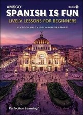 Spanish Is Fun: Book 1 Lively Lessons by Ph.D. Wald, Heywood: New picture