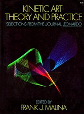 Kinetic Art: Theory and Practice - paperback Malina, Frank J. Editor picture