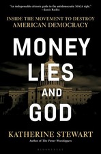 Money, Lies, and God: Inside the Movement to Destroy American Democracy picture