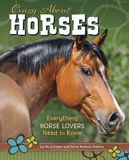Crazy about Horses: Everything Horse Lovers Need to Know picture