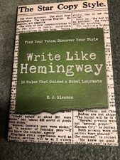 Write Like Hemingway: Find Your Voice, Dis- 9781604338874, hardcover, Ed Gleason picture