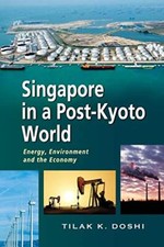 Singapore in a Post-Kyoto World: Energy, Environment and the Economy            picture