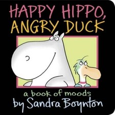 Happy Hippo, Angry Duck: A Book of Moods (Boynton on Board) - VERY GOOD picture