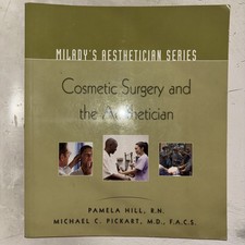 MILADY'S AESTHETICIAN SERIES: COSMETIC SURGERY AND THE By Pamela Hill picture