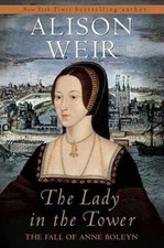 The Lady in the Tower: The Fall of Anne Boleyn - Hardcover - GOOD picture