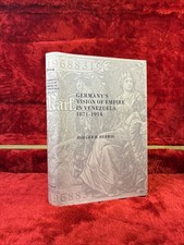 Germany's Vision of Empire in Venezuela 1871-1914 Holger Herwig 1986 HC DJ picture