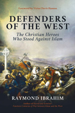 Defenders of the West: The Christian Heroes Who Stood Against Islam by Ibrahim picture