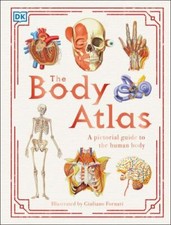 The Body Atlas: A Pictorial Guide to the Human Body (DK Pictorial Atlases) by  picture