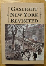 GASLIGHT NEW YORK REVISITED  by Frank Oppel 1st Edition 1st Printing HC 1989 VG+ picture