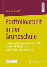 Portfolioarbeit in der Grundschule: Ein Lernwerkzeug im Spannungsfeld zwischen I picture