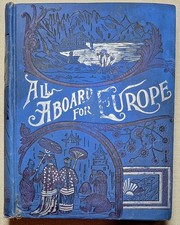 All Aboard For Europe 1897 Antique Illustrated Hardcover Book European History picture