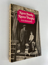 RARE BOOKS AND RARER PEOPLE By O. F Snelling 1982 First Edition HC/DJ Collecting picture