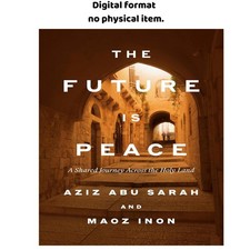 The Future Is Peace: A Shared Journey Acr, Aziz Abu Sarah 2026 picture
