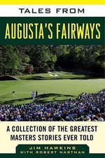 Tales from Augusta's Fairways : A Collection of the Greatest Masters Stories... picture