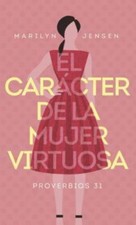 El Carácter de la Mujer Virtuosa by Jensen, Marilyn picture