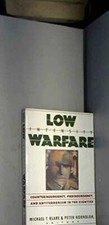 Low Intensity Warfare:  Counterinsurgency, Proinsurgency, and Antiterrori - GOOD picture