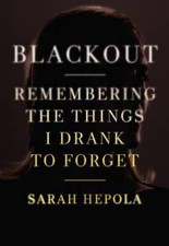 Blackout: Remembering the Things I Drank to Forget - Hardcover - VERY GOOD picture