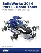 SolidWorks 2014 Part I - Basic Tools - paperback Tran, Paul picture