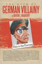 The Myth of German Villainy by Benton L. Bradberry: New picture