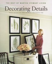 Decorating Details: Projects and Ideas for a More Comfortable, More Beautiful... picture