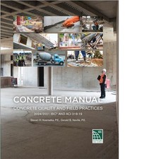 Concrete Manual: Concrete Quality and Field Practices 2021/24 IBC and ACI 318-19 picture