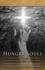 Hungry Souls: Supernatural Visits, Messages, and Warnings from Purgatory picture