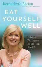 Eat Yourself Well: Simple Changes for Better Health By Bernadett picture