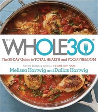 The Whole30: The 30-Day Guide to Total Health and Food Freedom picture